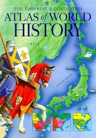 Atlas of World History (Usborne Illustrated Guide to) by Lisa Miles (1996-03-03) cover