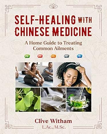 Self-Healing with Chinese Medicine: A Home Guide to Treating Common Ailments cover