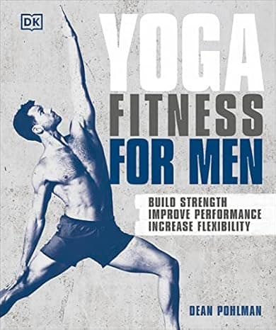 Yoga Fitness for Men: Build Strength, Improve Performance, and Increase Flexibility cover
