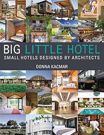 Big Little Hotel: Small Hotels Designed by Architects cover