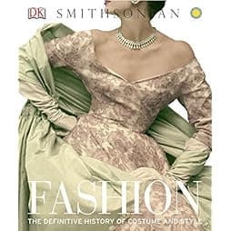 Fashion: The Definitive History of Costume and Style