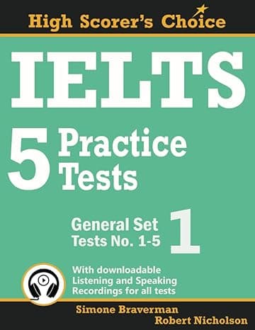 IELTS 5 Practice Tests, General Set 1: Tests No. 1-5 (High Scorer's Choice) cover