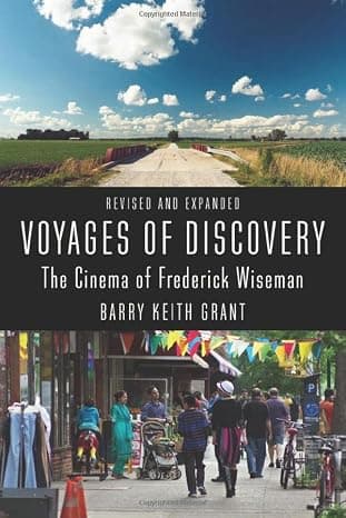 Voyages of Discovery: The Cinema of Frederick Wiseman (Nonfictions) cover