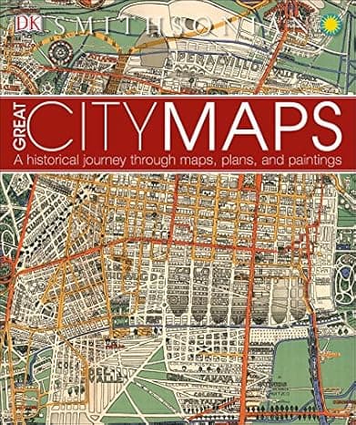 Great City Maps: A Historical Journey Through Maps, Plans, and Paintings (DK History Changers) cover