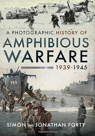 A Photographic History of Amphibious Warfare 1939-1945 cover