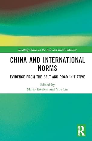 China and International Norms (Routledge Series on the Belt and Road Initiative) cover