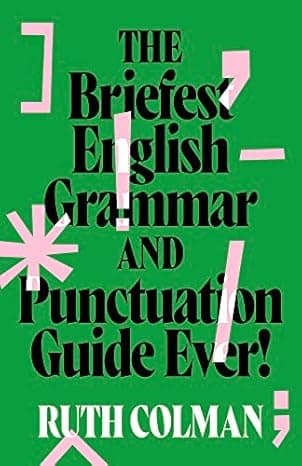 The Briefest English Grammar and Punctuation Guide Ever cover