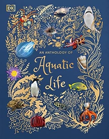 An Anthology of Aquatic Life (DK Children's Anthologies) cover