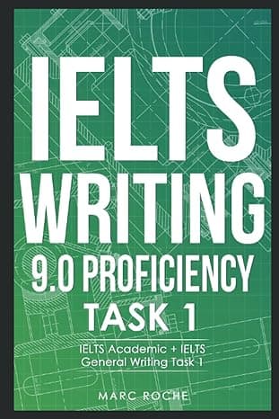 IELTS Writing 9.0 Proficiency © Task 1. IELTS Academic + IELTS General Writing Task 1. Includes IELTS Writing Samples for IELTS Academic Training & IELTS General Training cover