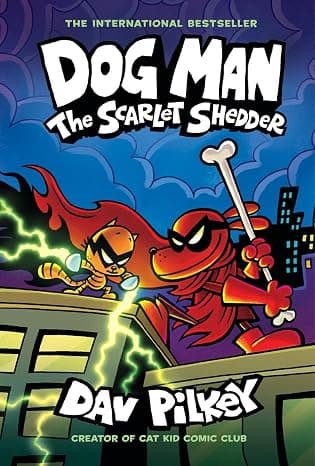 Dog Man: The Scarlet Shedder: A Graphic Novel (Dog Man #12): From the Creator of Captain Underpants cover