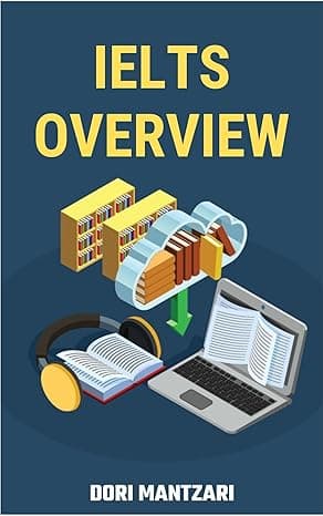 IELTS OVERVIEW: A Comprehensive Guide for All Sections: Tips And Strategies cover
