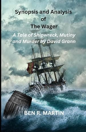 The Wager: A Tale of Shipwreck, Mutiny and Murder cover