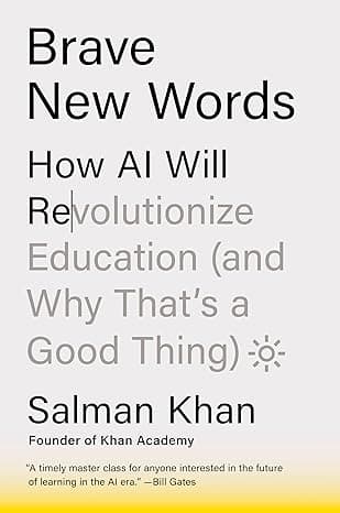 Brave New Words: How AI Will Revolutionize Education (and Why That's a Good Thing) cover