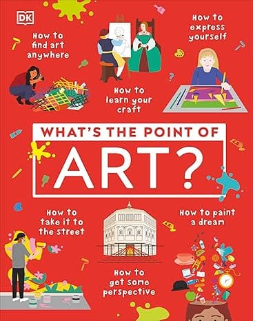 What's the Point of Art? (DK What's the Point of?) cover
