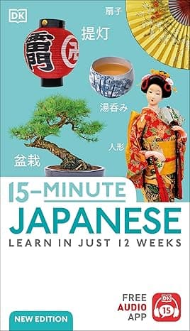 15-Minute Japanese: Learn in Just 12 Weeks (DK 15-Minute Lanaguge Learning) cover