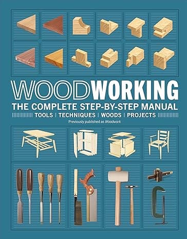 Woodworking: The Complete Step-by-Step Manual cover