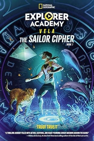 Explorer Academy Vela: The Sailor Cipher (Book 1) cover