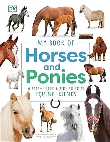 My Book of Horses and Ponies: A Fact-Filled Guide to Your Equine Friends cover