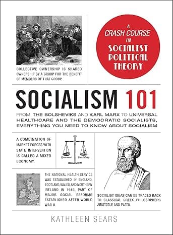 Socialism 101: From the Bolsheviks and Karl Marx to Universal Healthcare and the Democratic Socialists, Everything You Need to Know about Socialism (Adams 101 Series) cover