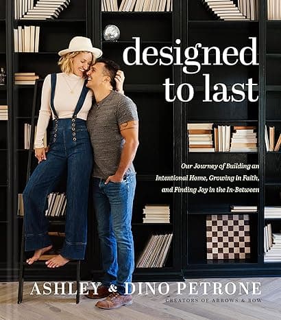 Designed to Last: Our Journey of Building an Intentional Home, Growing in Faith, and Finding Joy in the In-Between cover