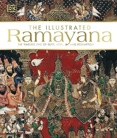 The Illustrated Ramayana: The Timeless Epic of Duty, Love, and Redemption cover