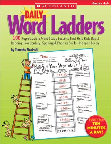Daily Word Ladders: Grades 4–6: 100 Reproducible Word Study Lessons That Help Kids Boost Reading, Vocabulary, Spelling & Phonics Skills―Independently! Daily Word Ladders Edition cover