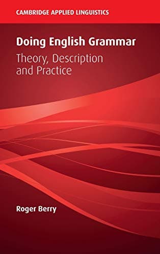 Doing English Grammar: Theory, Description and Practice (Cambridge Applied Linguistics) cover